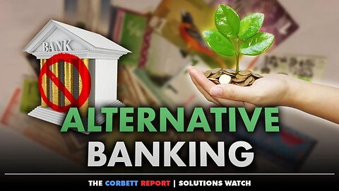Alternative Solutions to the Banking Crisis - #SolutionsWatch