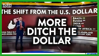 China Has Broken the US Dollar, Major BRICS Move May Be the End of USD | ROUNDTABLE | Rubin Report
