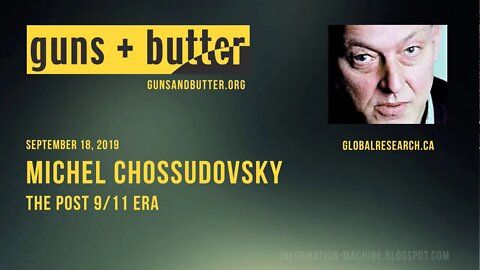 Michel Chossudovsky | The Post 9/11 Era | Guns & Butter