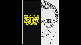 Bill Gates The Controversial Figure Behind Global Health Initiatives
