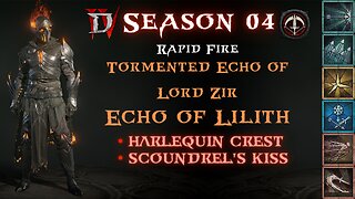 Diablo 4 - S04 - Rapid Fire Tormented Echo of Lord Zir & Echo of Lilith