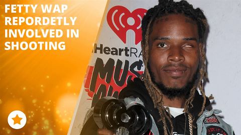 Fetty Wap has been involved in a shooting
