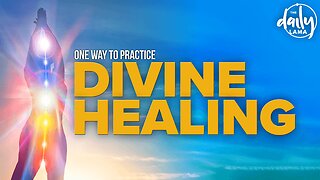 One Way to Practice Divine Healing