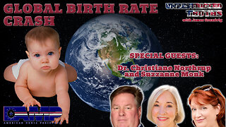 Global Birth Rate Crash with Dr. Christiane Northrup, and Suzzanne Monk | Unrestricted Truths Ep. 413