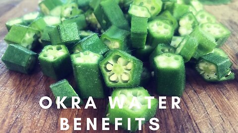Okra water:Nature’s Healthy Elixir!