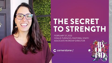 THE SECRET TO STRENGTH | CornerstoneSF Online Service