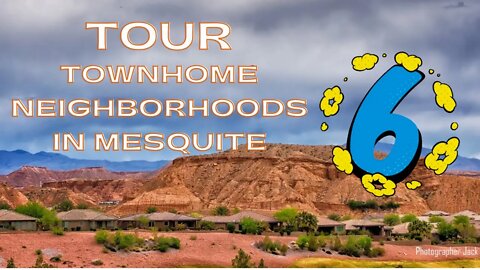 Move to Mesquite, NV and Join the Mesquite Lifestyle. Take a Tour 6 Townhome Neighborhoods.