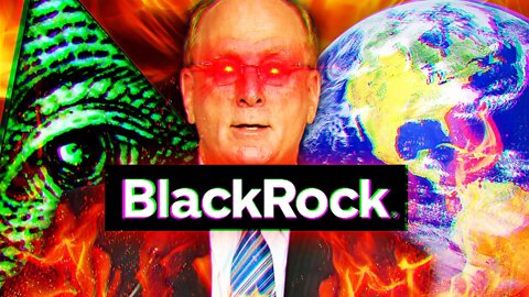 The Company That Controls The World | BlackRock (And Its Your Fault)