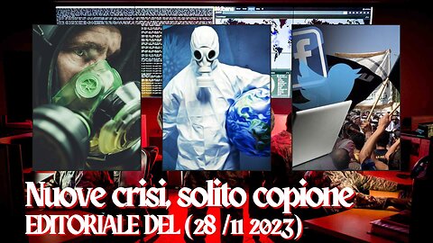 Nuove crisi, solito copione (28 /11 2023)