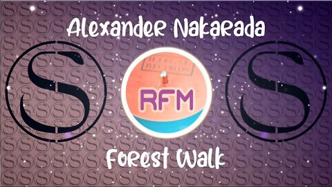 Forest Walk - Alexander Nakarada - Royalty Free Music RFM2K