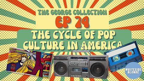 EP 74: The Cycle of Pop Culture in America (George Magazine, January 1998)