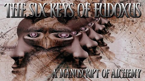 Six Keys Of Eudoxus - A Manuscript Of Alchemy - Hermetic and Alchemic Sacred Text Audio Book