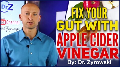 Why You Should Be Drinking Apple Cider Vinegar For Gut Health & Healing | Dr. Nick Z.