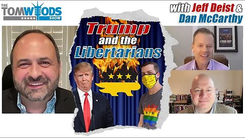 Trump and the Libertarians | TWS #2497
