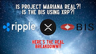Is Project Mariana Real?! Is The BIS Using XRP?!