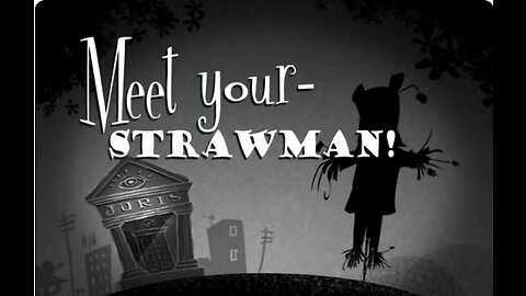 Meet Your Straw Man