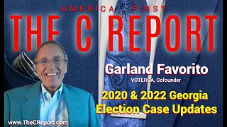 The C Report #427: Garland Favorito of VOTERGA with 2020 & 2022 Georgia Election Case Updates