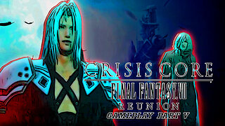 #CrisisCoreFinalFantasyVIIReunion I Sephiroth's Genesis I Gameplay Part V #pacific414