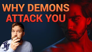 Why Demons Attack You