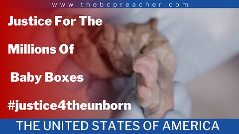 Justice For The Millions of Baby Boxes #baby #health #prolife #video #life