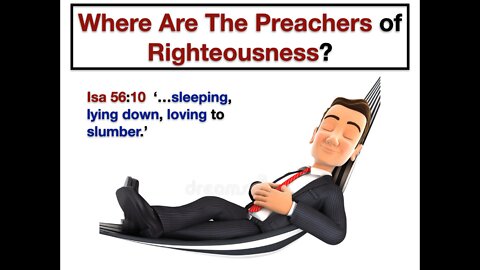 Where Are The Preachers of Righteousness?