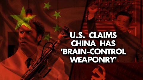 Ridiculous media propaganda claims China has 'brain-control weaponry'