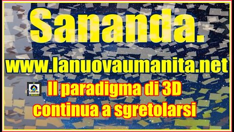 Sananda. Il paradigma di 3D continua a sgretolarsi