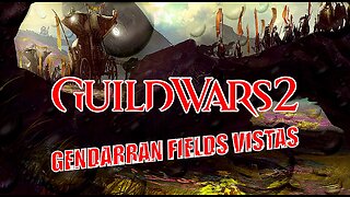 GUILD WARS 2 GENDARRAN FIELDS VISTAS