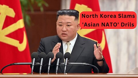 North Korea Slams 'Asian NATO' Drills