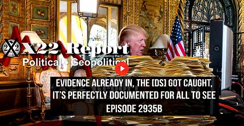 Ep. 2935b - Evidence Already In, The [DS] Got Caught, It’s Perfectly Documented For All To See