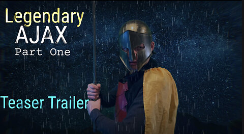 LEGENDARY AJAX- PART ONE (Teaser Trailer)