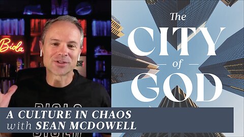 A Culture in Chaos with Dr. Sean McDowell | Ep. 50