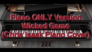 Piano ONLY Version - Wicked Game (Chris Isaak)