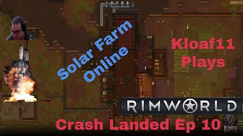 Lets play Rimworld with Kloaf11: Crash landed 10 Solar Farm instantly online