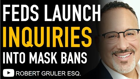 Dept. of Ed Feds Investigate School Mask Bans & Fauci Supports School Vaccine Mandates