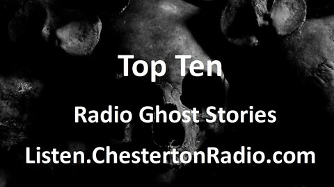 Top Ten Ghost Stories - Listener Favorite Count Down!
