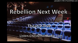 Rebellion Next Week - Theatre Five