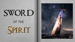 THE SWORD OF THE SPIRIT || The armor of God explained