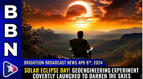 BBN - Apr 8, 2024 - Solar Eclipse Day! Geoengineering experiment covertly LAUNCH