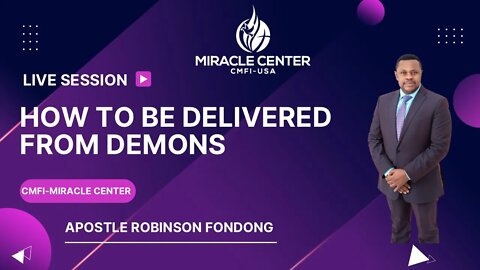 Deliverance Conference: How To Be Delivered From Demons // Apostle Robinson Fondong