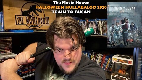 The Movie Howze HALLOWEEN HULLABALOO 2020 - TRAIN TO BUSAN