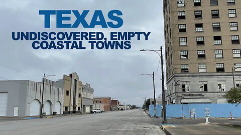 TEXAS: Undiscovered And Surprisingly Empty Coastal Towns