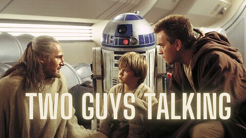 Two Guys Talking: Phantom Menace