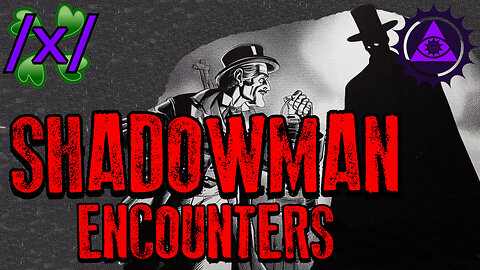 Shadowman Encounters | 4chan /x/ Paranormal Greentext Stories Thread
