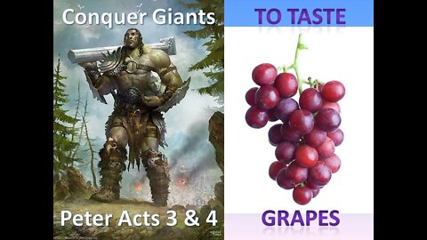 Conquer Giants to Taste Grapes 7-16-21