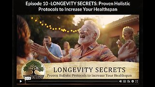 HG- Ep 10 LONGEVITY SECRETS: Proven Holistic Protocols to Increase Your Healthspan