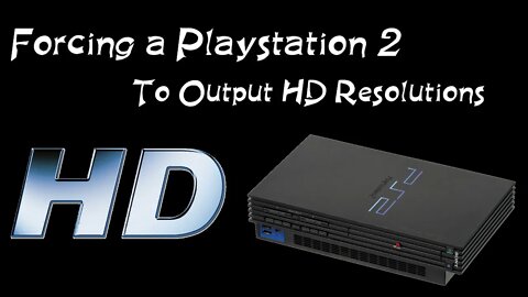 Forcing a PlayStation 2 to output HD Resolutions (1080i)