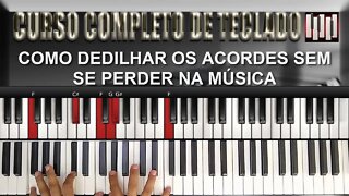 COMO DEDILHAR OS ACORDES SEM SE PERDER NA MÚSICA - TECLADISTA INICIANTE NÍVEL BÁSICO