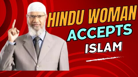 Alhamdulillah! Hindu woman accepts Islam - Dr Zakir Naik