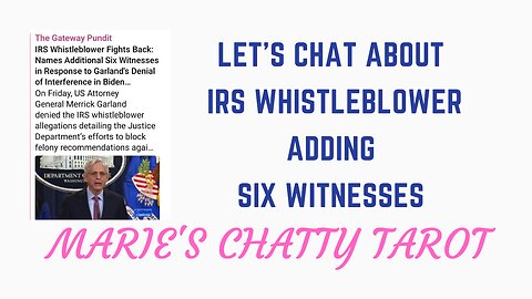 Let's Chat About IRS Whistleblower Adding Six Witnesses In Response To Garland's Deniel...